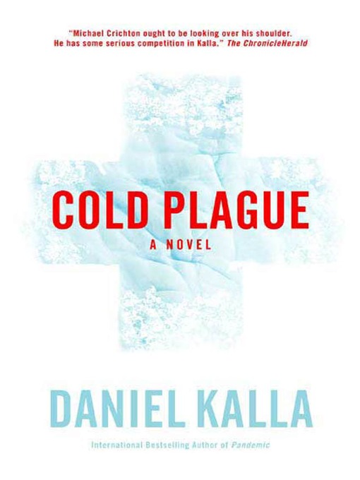 Title details for Cold Plague by Daniel Kalla - Wait list